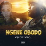 Ojadiligbo - Ngene Obodo