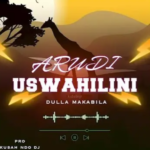 Dulla Makabila – Arudi Uswahilini