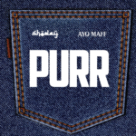 Shoday – PURR Ft. Ayo Maff