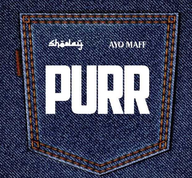 Shoday – PURR Ft. Ayo Maff