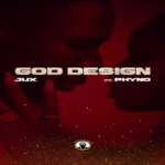 Jux – GOD DESIGN ft. Phyno