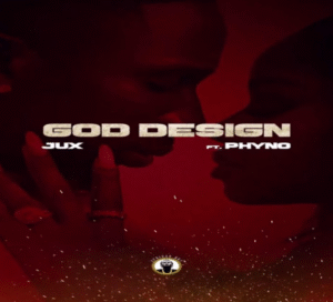 Jux – GOD DESIGN ft. Phyno