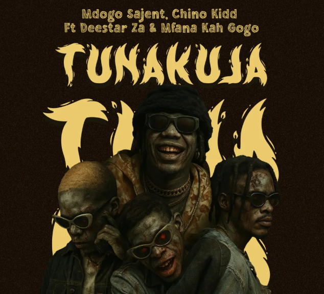Mdogo Sajent & Chino Kidd - Tunakuja Ft. Deestar Za & Mfana Kah Gogo