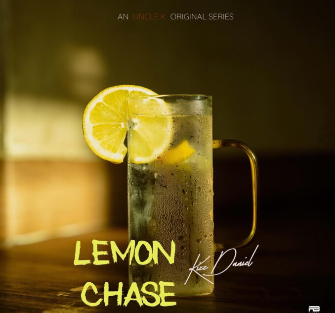 Kizz Daniel - Lemon Chase (Ep)