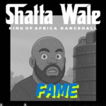 Shatta Wale – Fame