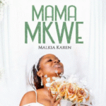 Malkia Karen – Mama Mkwe