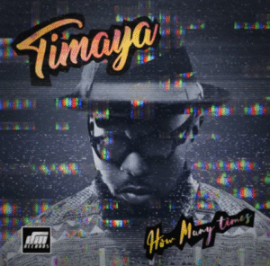 Timaya - How Many Times