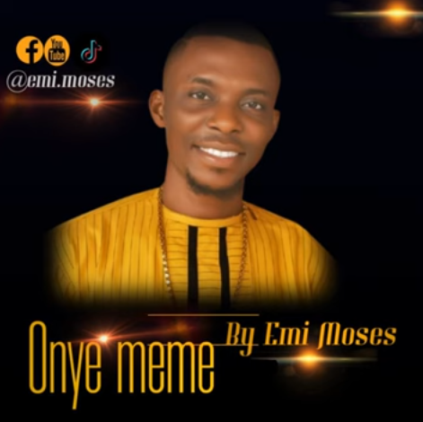 Emi Moses - Onye Meme