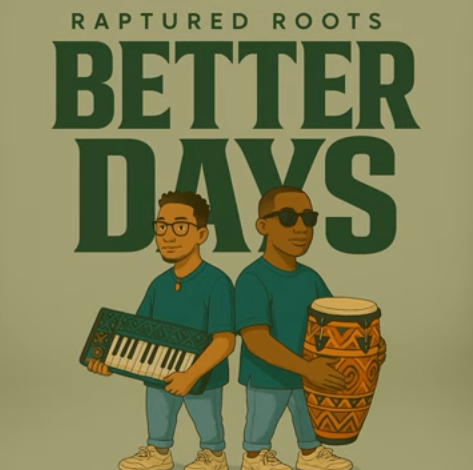 Raptured Roots - Better Day