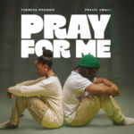 Theresa Phondo - Pray For Me Ft. Praise Umali