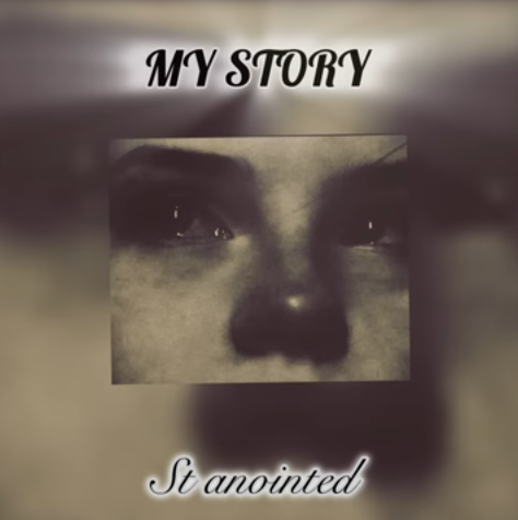 St Anointed - My Story