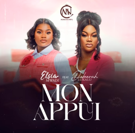 Elsia Mwadi - Mon Appui Ft. Deborah Lukalu