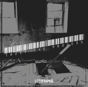 LIFEOFRAPKID - Trust the Process