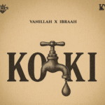 Vanillah – Koki Ft Ibraah
