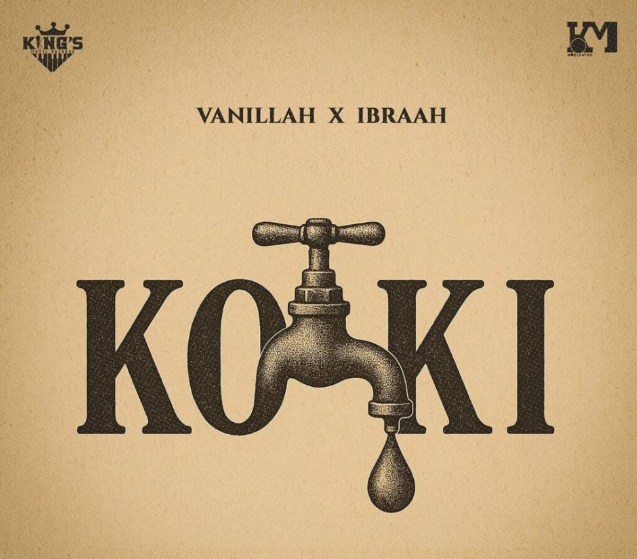 Vanillah – Koki Ft Ibraah