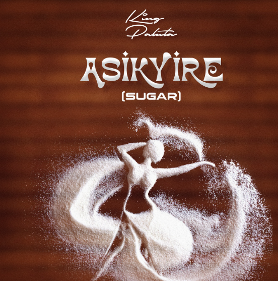 King Paluta - Asikyire (Sugar)