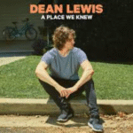 Dean Lewis – Half A Man