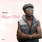 Papa T Ke - Nyar Dak