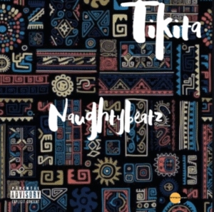 Naughtybeatz - Tikita