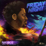 Nasboi – Friday Night