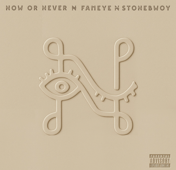 Fameye - Now Or Never Ft. Stonebwoy
