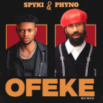 Spyki - Ofeke Remix Ft. Phyno