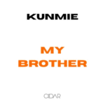 Kunmie - My Brother