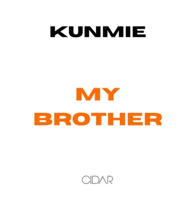 Kunmie - My Brother