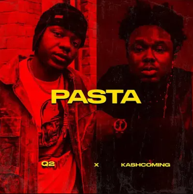 Q2 - Pasta Ft. Kashcoming