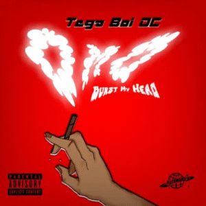 Tega Boi Dc - Omo (Burst My Head)
