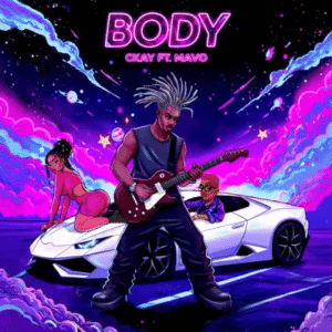 CKay - Body (Danz) Ft. Mavo