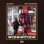 OlaDips – Wonmatode Ft. King Soundboi OlaDips – Wonmatode Ft. King Soundboi