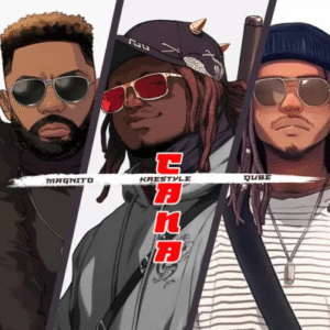 Kaestyle – Cana Ft. Magnito & Qube