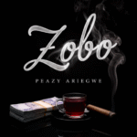 Peazy Ariegwe – Zobo Peazy Ariegwe - Zobo