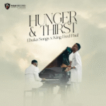 Ebuka Songs – Hunger And Thirst Ft. King Fred Paul