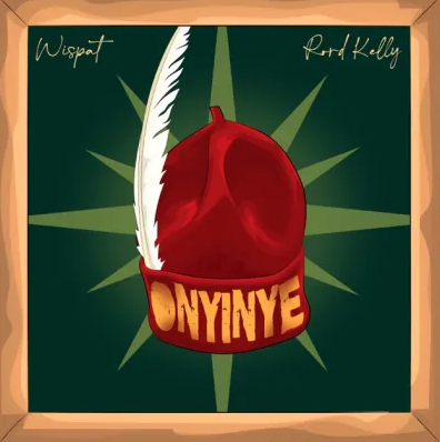 Wispat – Onyinye Ft. Rord Kelly