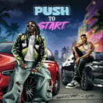 Aguero Banks – Push 2 Start Ft. Chike Aguero Banks - Push 2 Start Ft. Chike