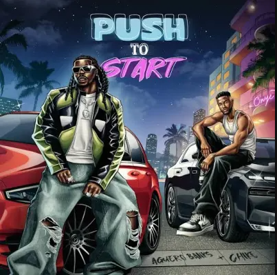 Aguero Banks - Push 2 Start Ft. Chike