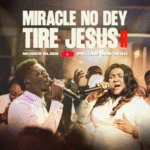 Moses Bliss - Miracle No Dey Tire Jesus II Ft. Pelumi Deborah