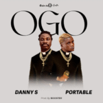 Danny S – OGO (Remix) Ft. Portable Danny S – OGO (Remix) Ft. Portable