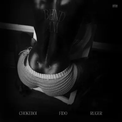 Choke Boi – Bend Am Ft. Ruger & Fido
