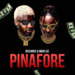 Reechdee – PINAFORE Ft. Smur Lee