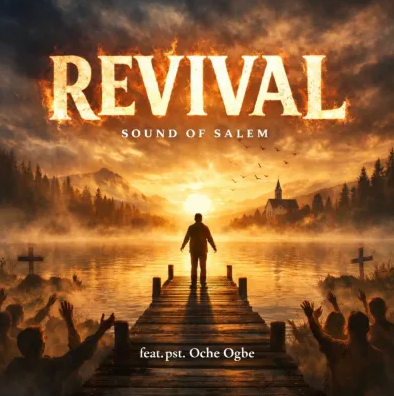 Sound Of Salem – Revival Ft. Pst. Oche Ogebe