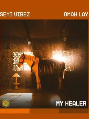 Seyi Vibez – My Healer Ft. Omah Lay