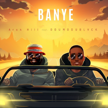 Arok Hill – Banye Ft. Odumodublvck