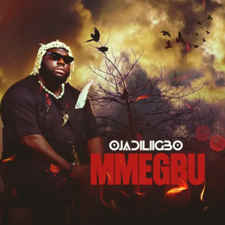 Ojadiligbo – Mmegbu
