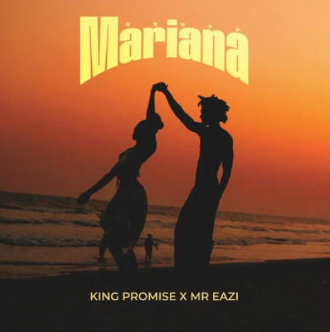 King Promise – Mariana Ft. Mr Eazi