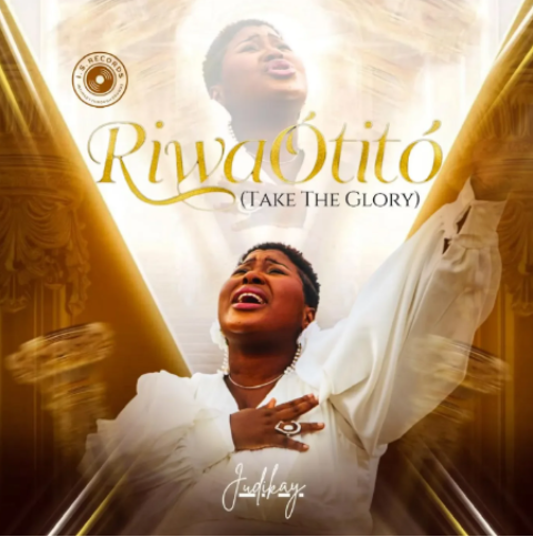 Judikay – Riwa Otito (Take The Glory)