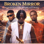 Neorain IFC – Broken Mirror Ft. King Melody, Ice Money Neorain IFC – Broken Mirror Ft. King Melody, Ice Money