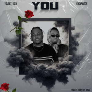 YoungT Noni – You Ft. EaziPrince